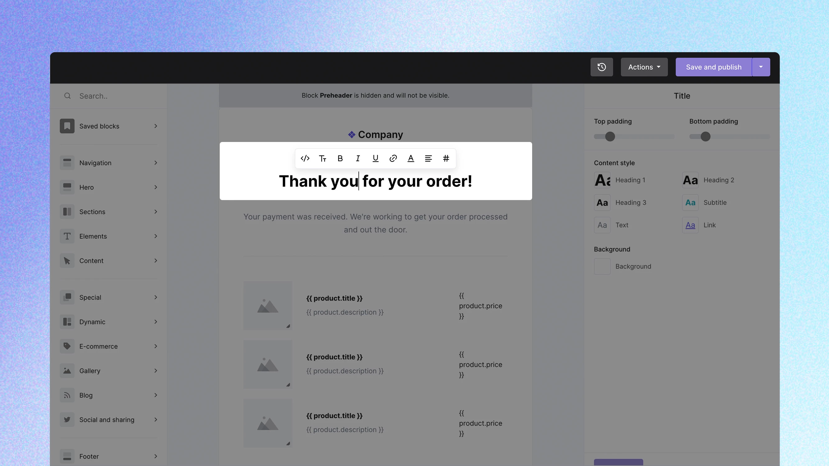 A screenshot of the Drag & drop email builder highlighting the new inline editing capabilities. 