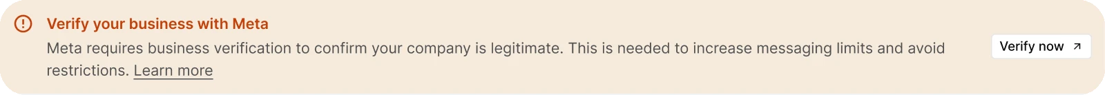 The business verification prompt in MailerSend that says: Verify your business with Meta: Meta requires business verification to confirm your company is legitimate. This is needed to increase messaging limits and avoid restrictions. 
